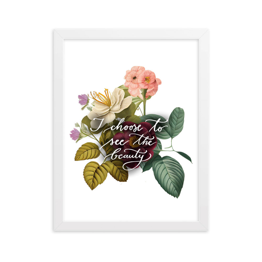 Framed poster "I choose to see the beauty - vintage flowers"