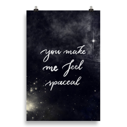Poster "You make me feel spaceal"