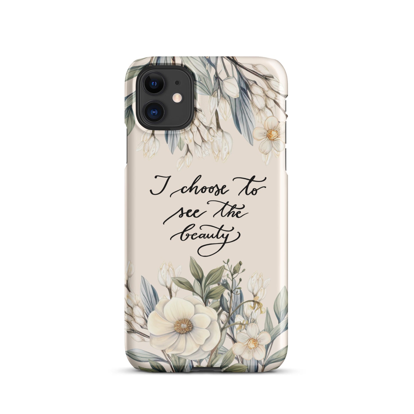 Snap case for iPhone® "I choose to see elegant flowers"