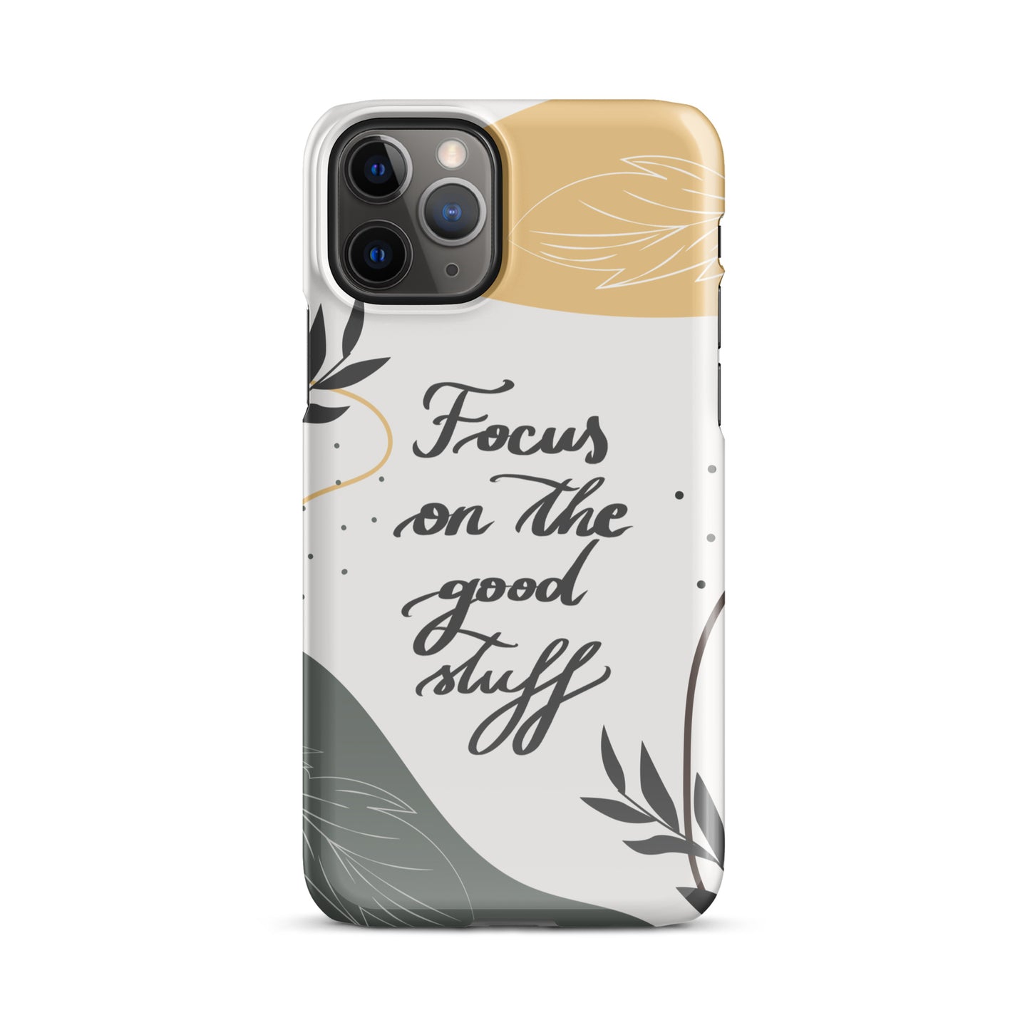 Snap case for iPhone® "Focus on the good stuff"