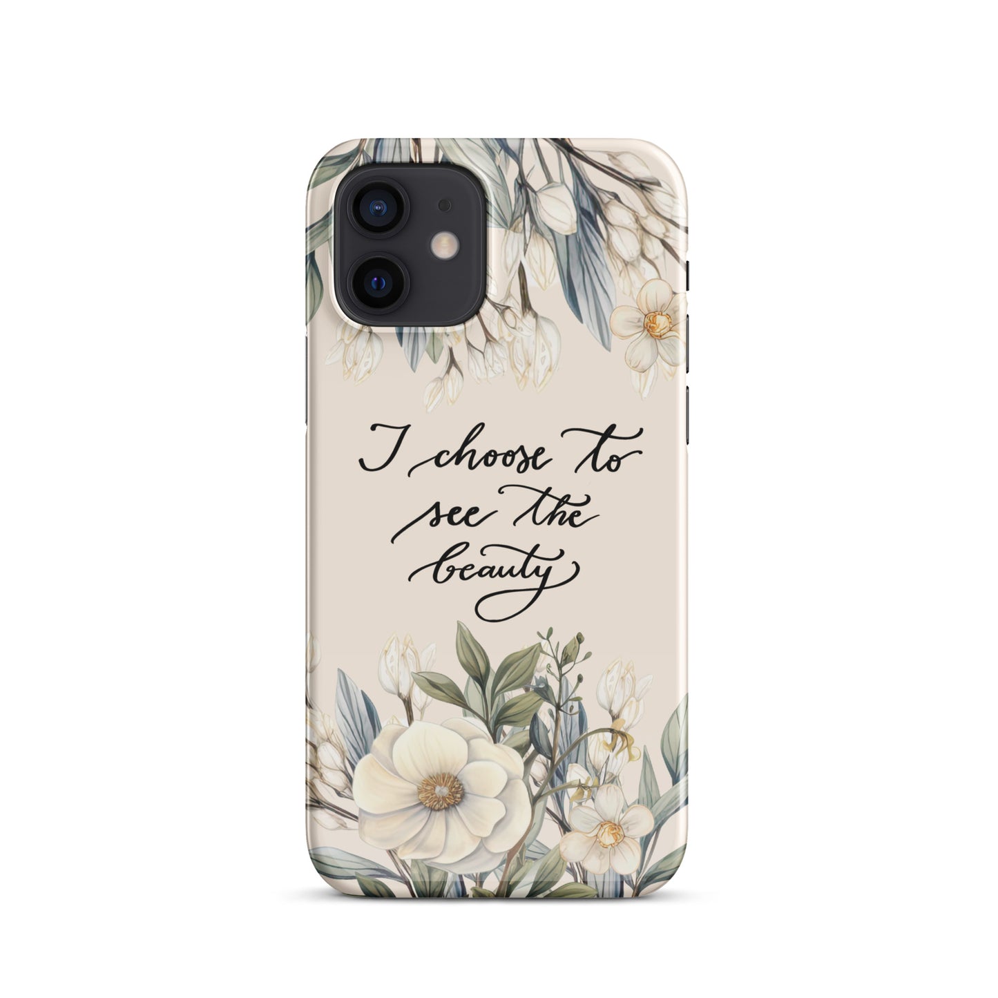 Snap case for iPhone® "I choose to see elegant flowers"