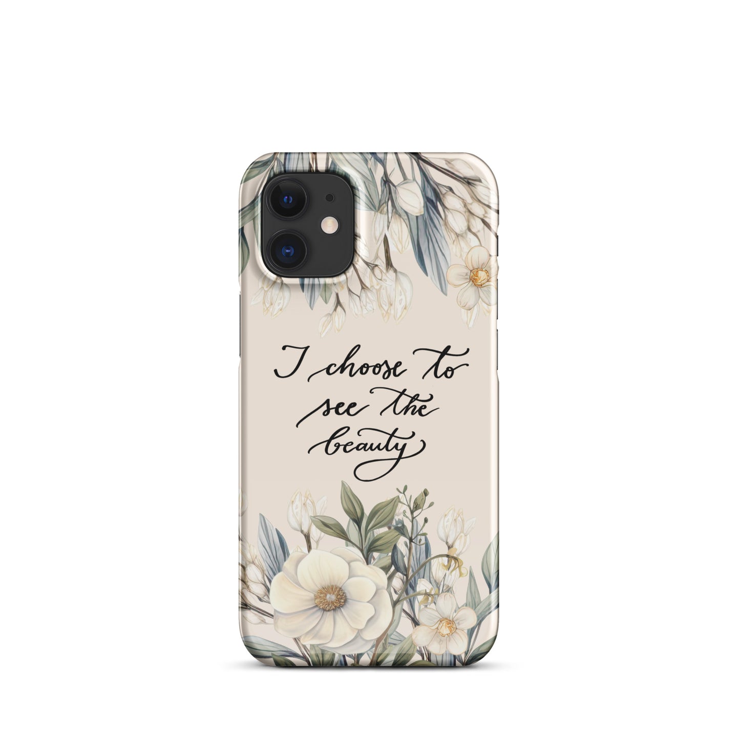 Snap case for iPhone® "I choose to see elegant flowers"