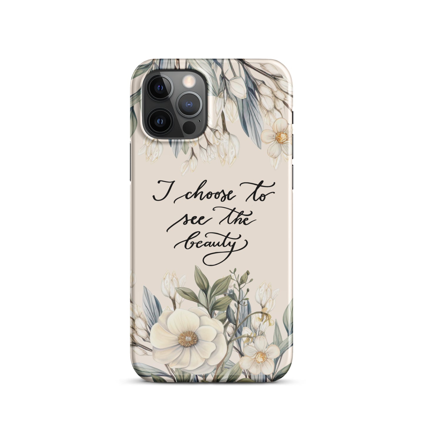 Snap case for iPhone® "I choose to see elegant flowers"