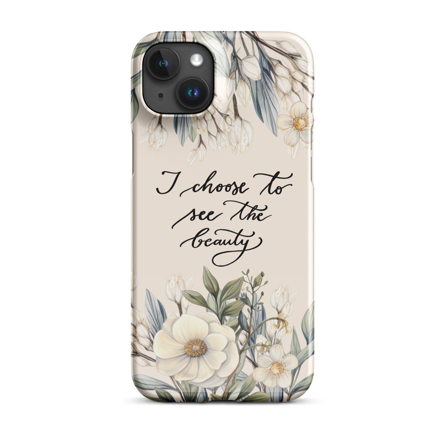 Snap case for iPhone® "I choose to see elegant flowers"