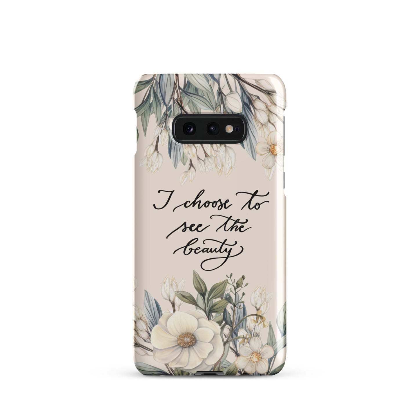 Snap case for Samsung® "I choose to see elegant flowers"