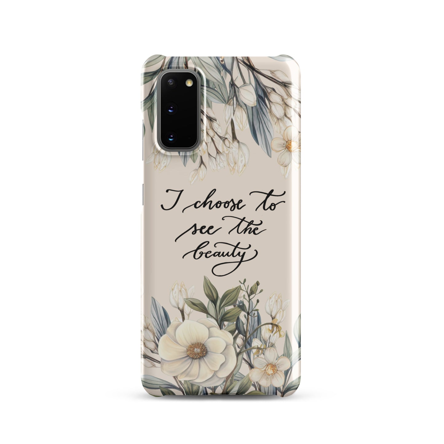 Snap case for Samsung® "I choose to see elegant flowers"