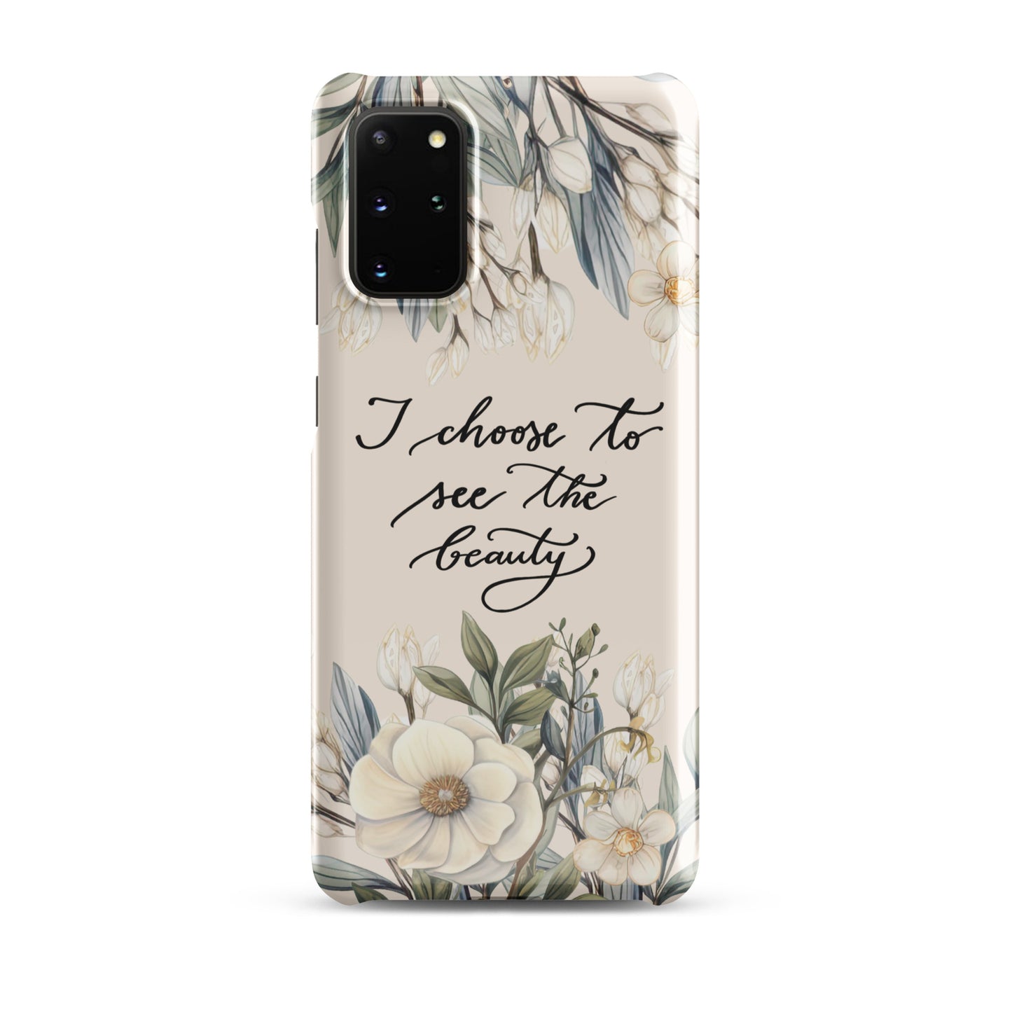 Snap case for Samsung® "I choose to see elegant flowers"