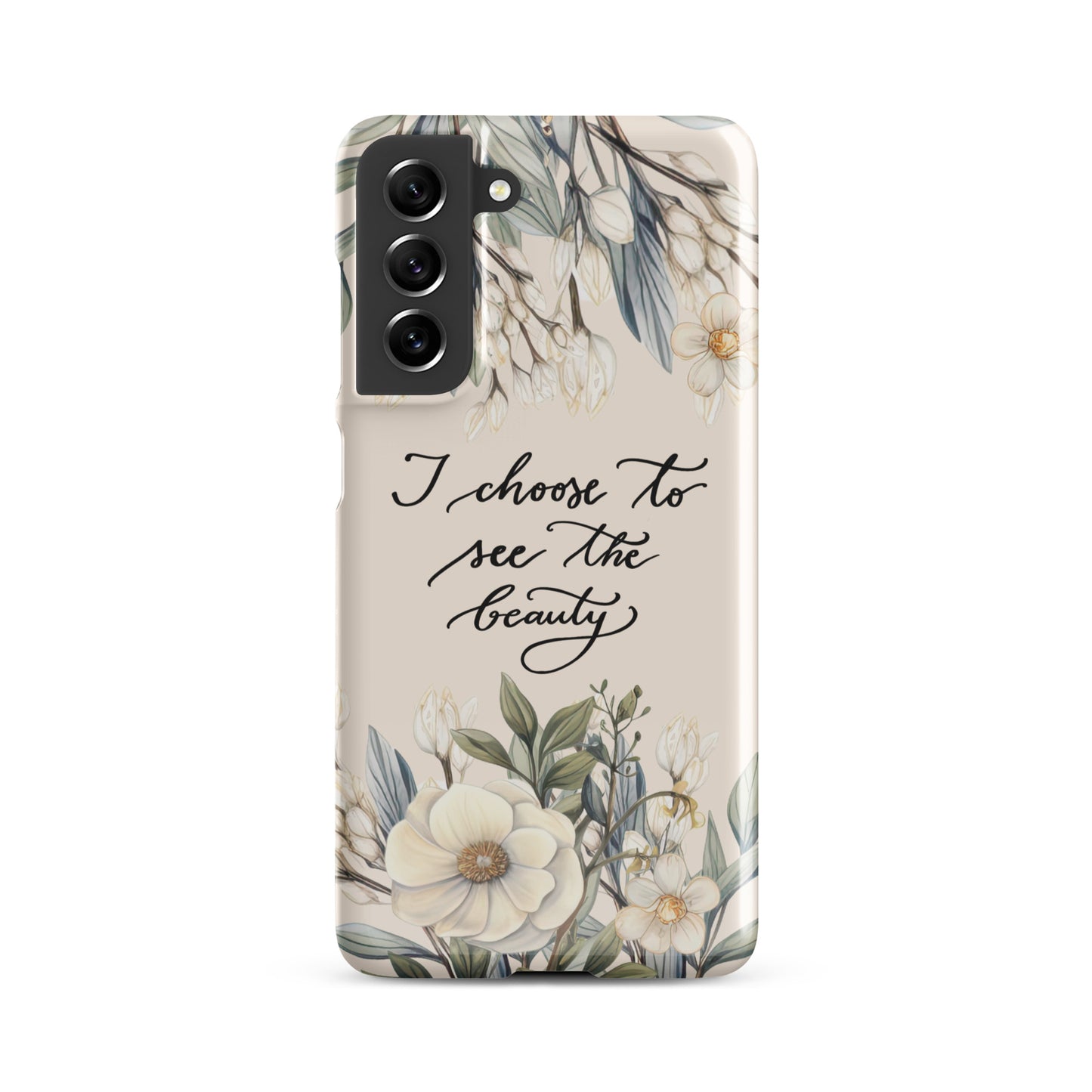 Snap case for Samsung® "I choose to see elegant flowers"