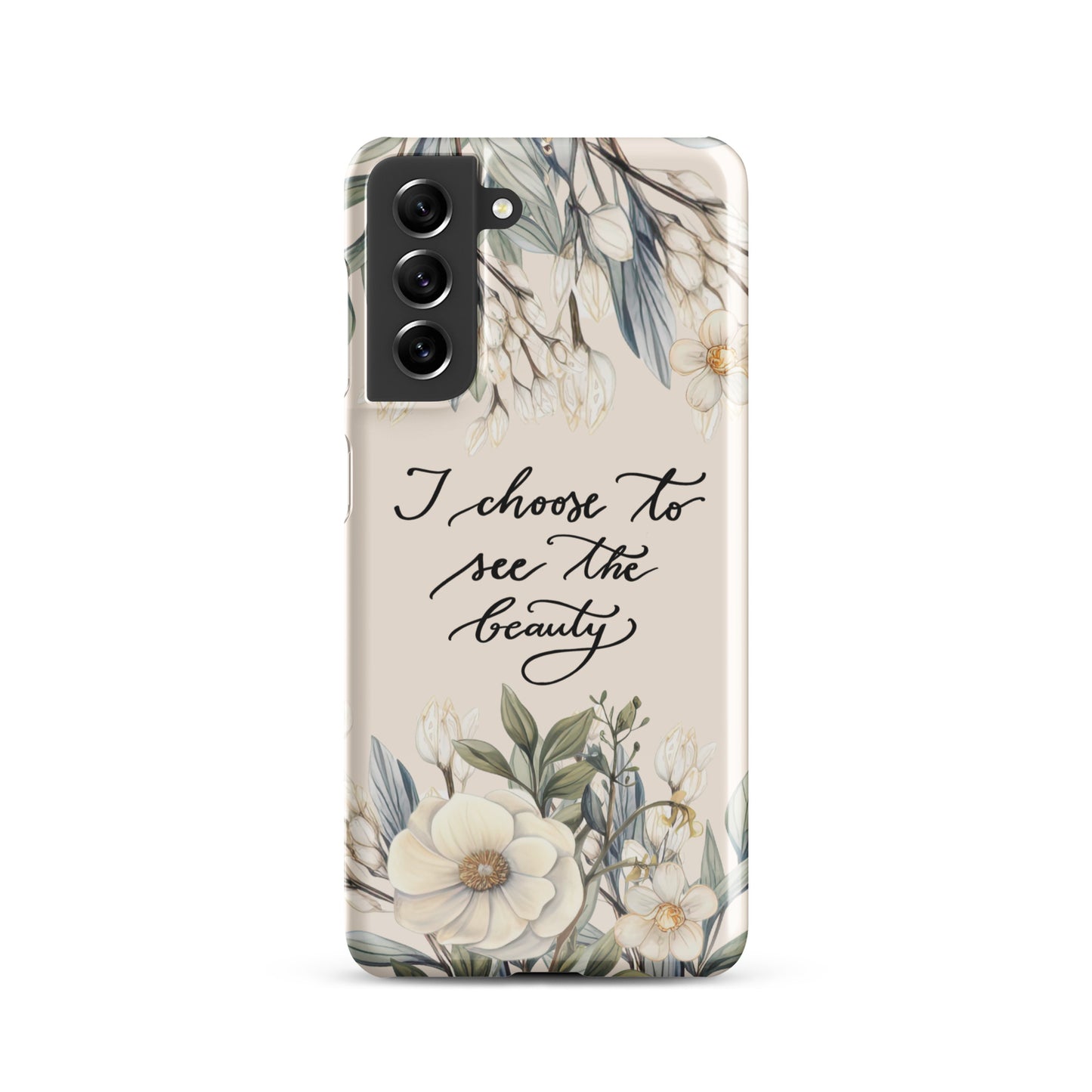 Snap case for Samsung® "I choose to see elegant flowers"