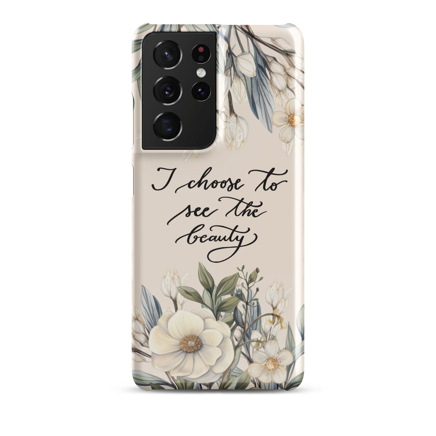 Snap case for Samsung® "I choose to see elegant flowers"