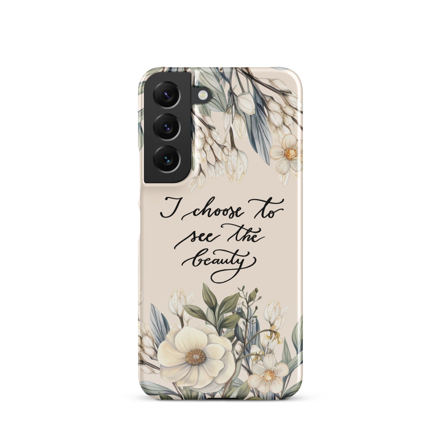 Snap case for Samsung® "I choose to see elegant flowers"