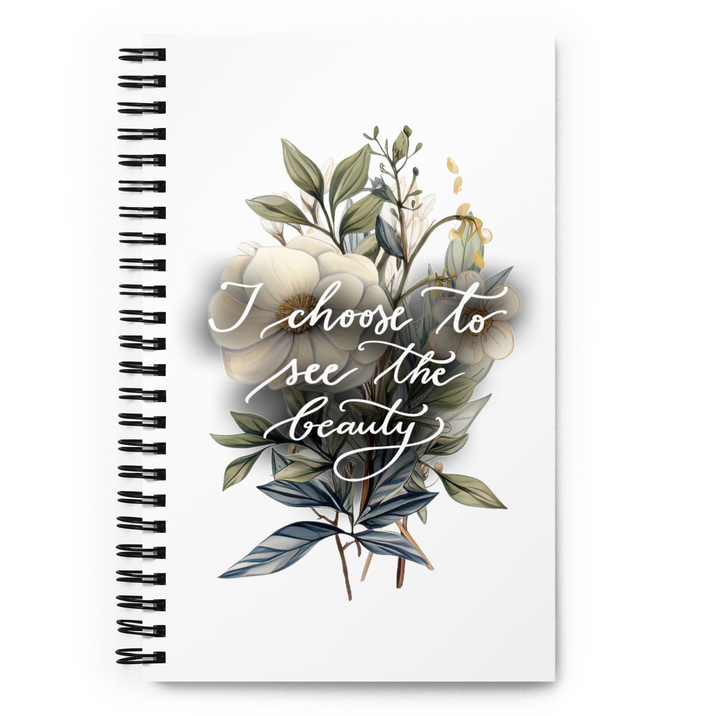 Spiral notebook "I choose to see flowers"