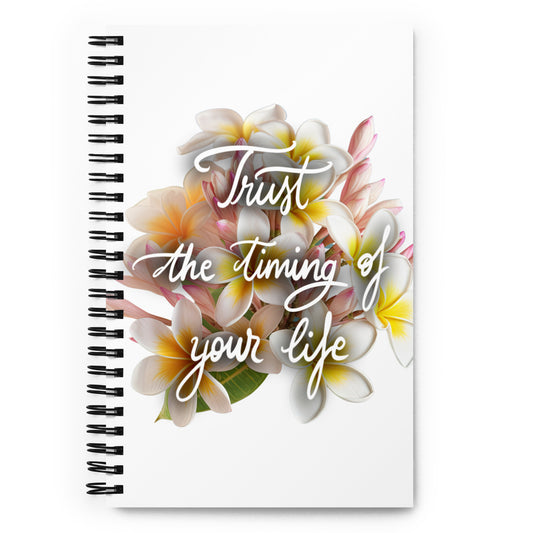Spiral notebook "Trust the timing"