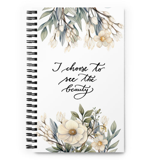 Spiral notebook "I choose to see flowers"