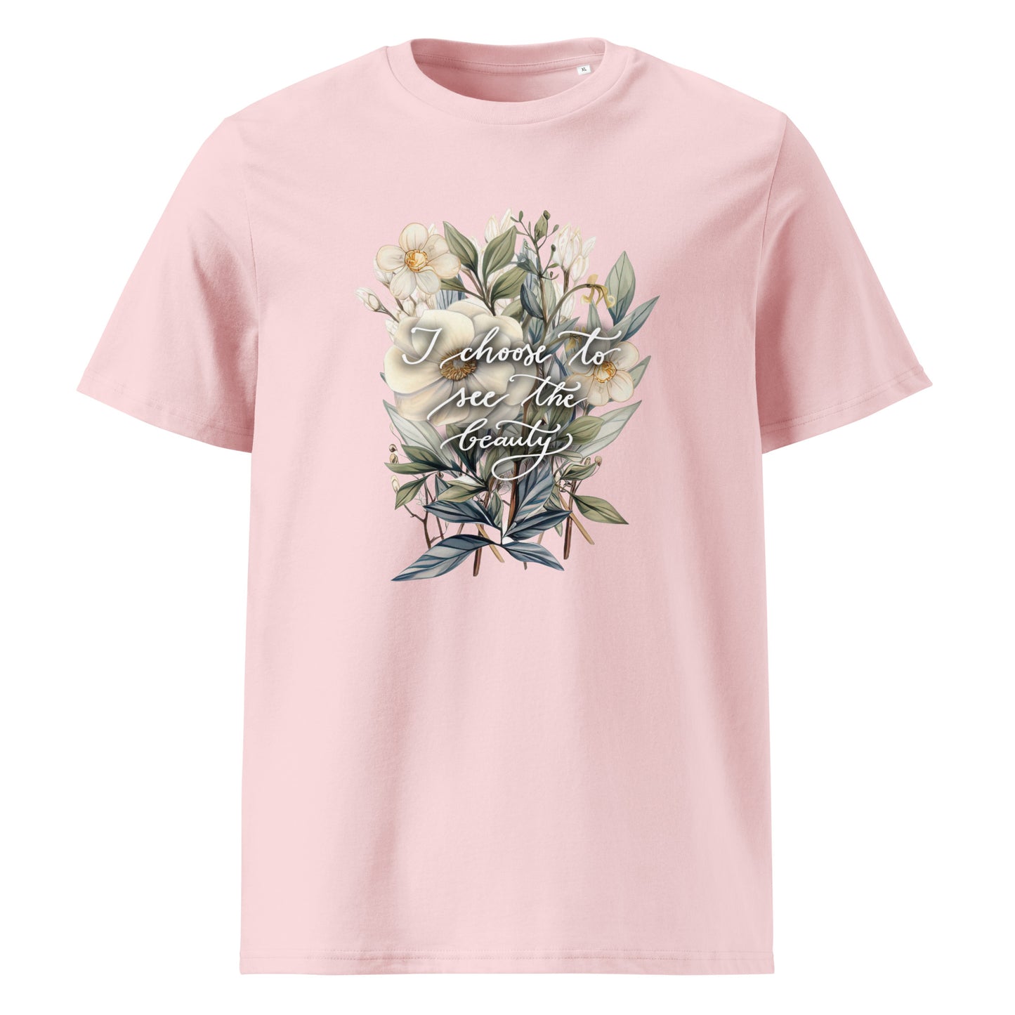 Unisex organic cotton t-shirt "I choose to see flowers"