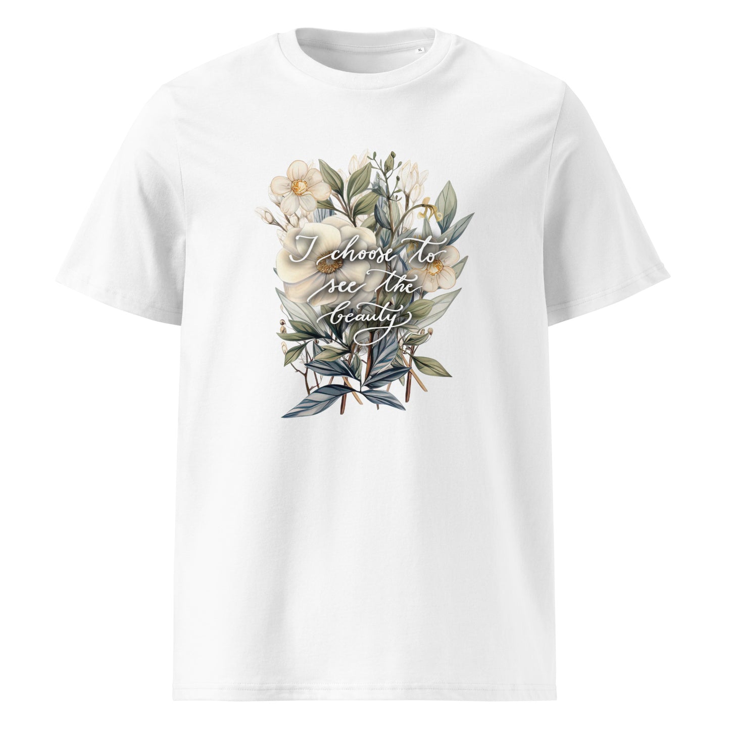 Unisex organic cotton t-shirt "I choose to see flowers"