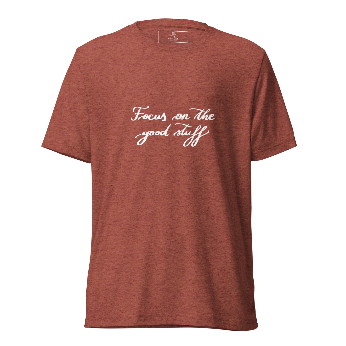 Short sleeve t-shirt "Focus on the good stuff"