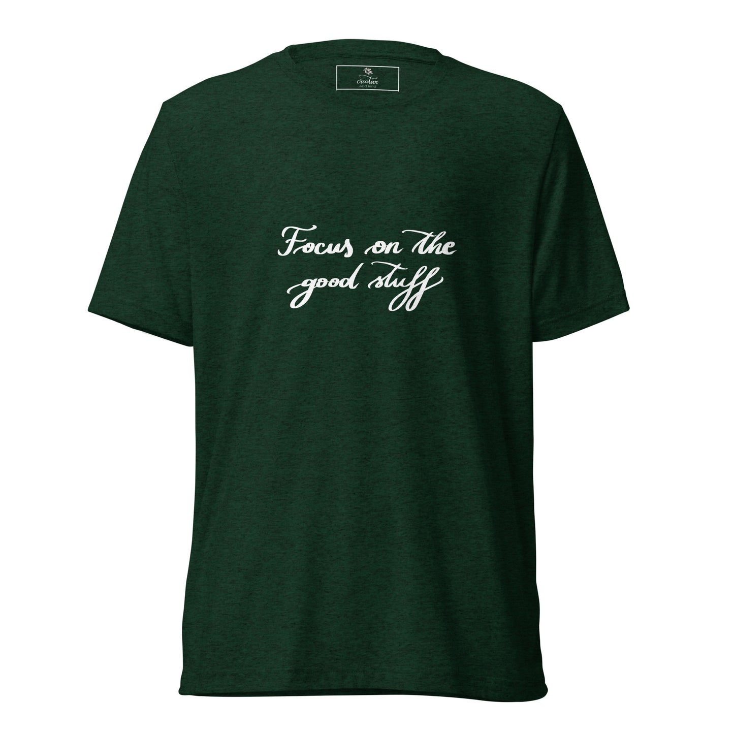 Short sleeve t-shirt "Focus on the good stuff"