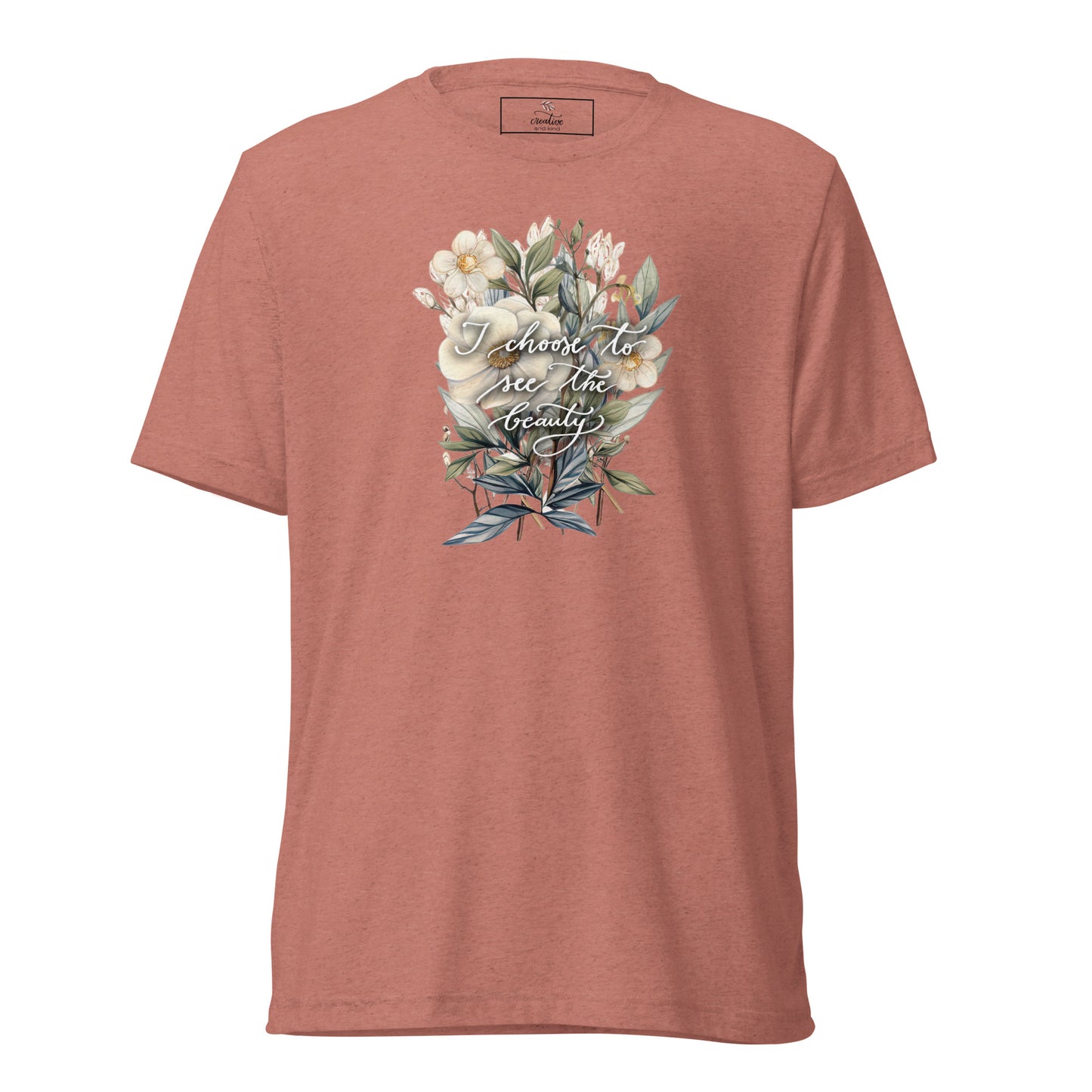 Short sleeve t-shirt "I choose to see elegant flowers"