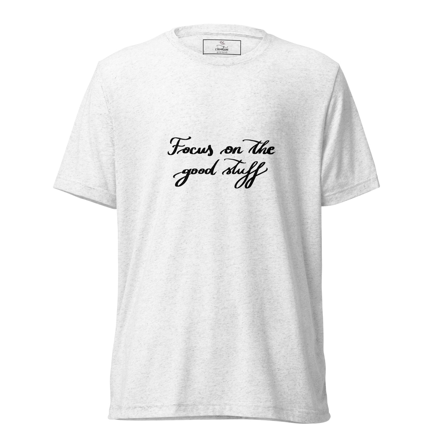 Short sleeve t-shirt "Focus on the good stuff"