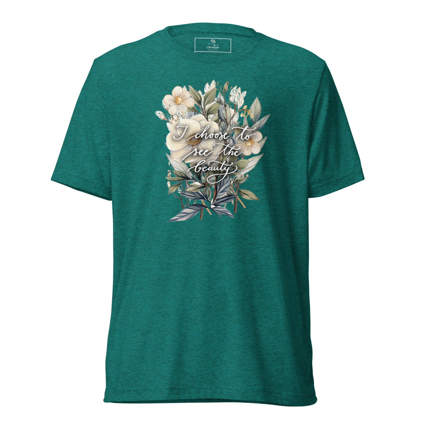 Short sleeve t-shirt "I choose to see elegant flowers"