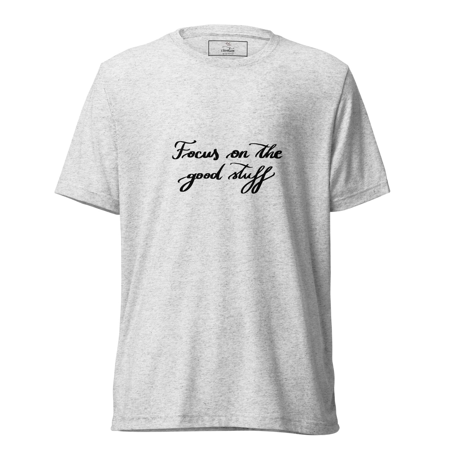 Short sleeve t-shirt "Focus on the good stuff"