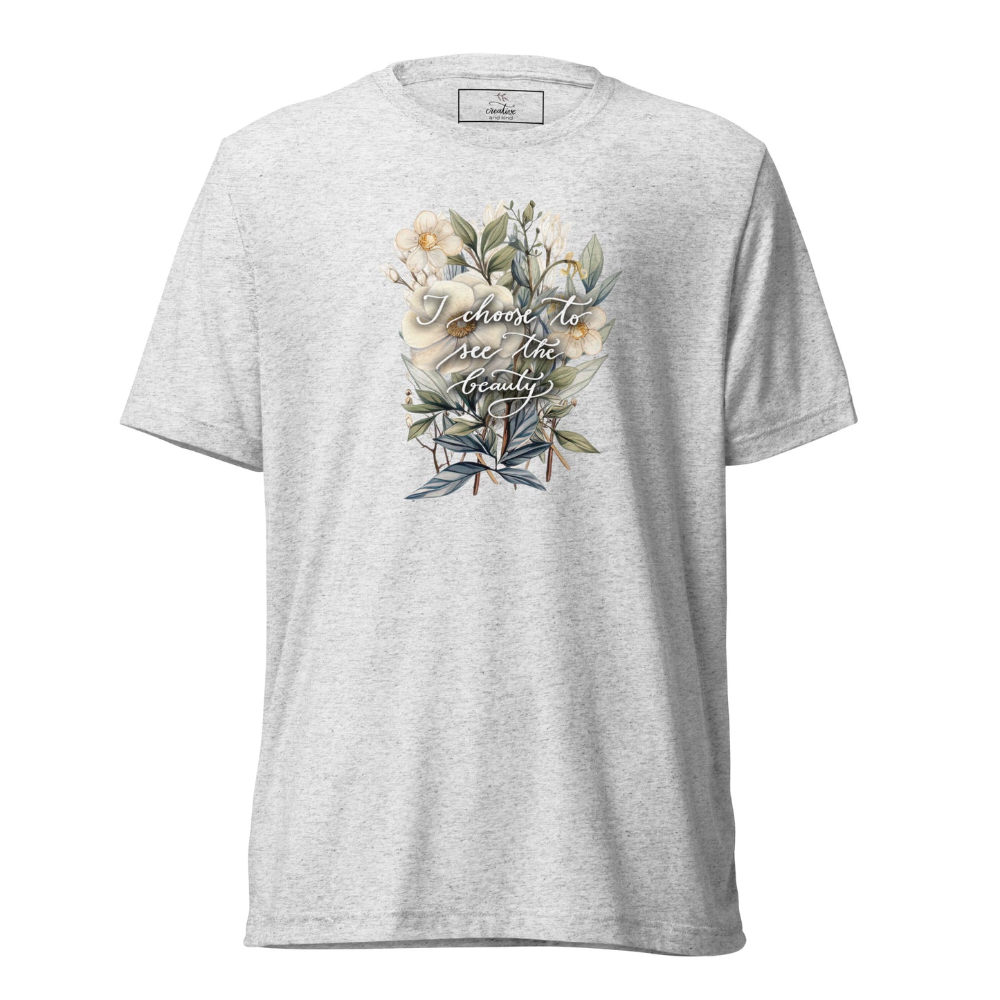 Short sleeve t-shirt "I choose to see elegant flowers"