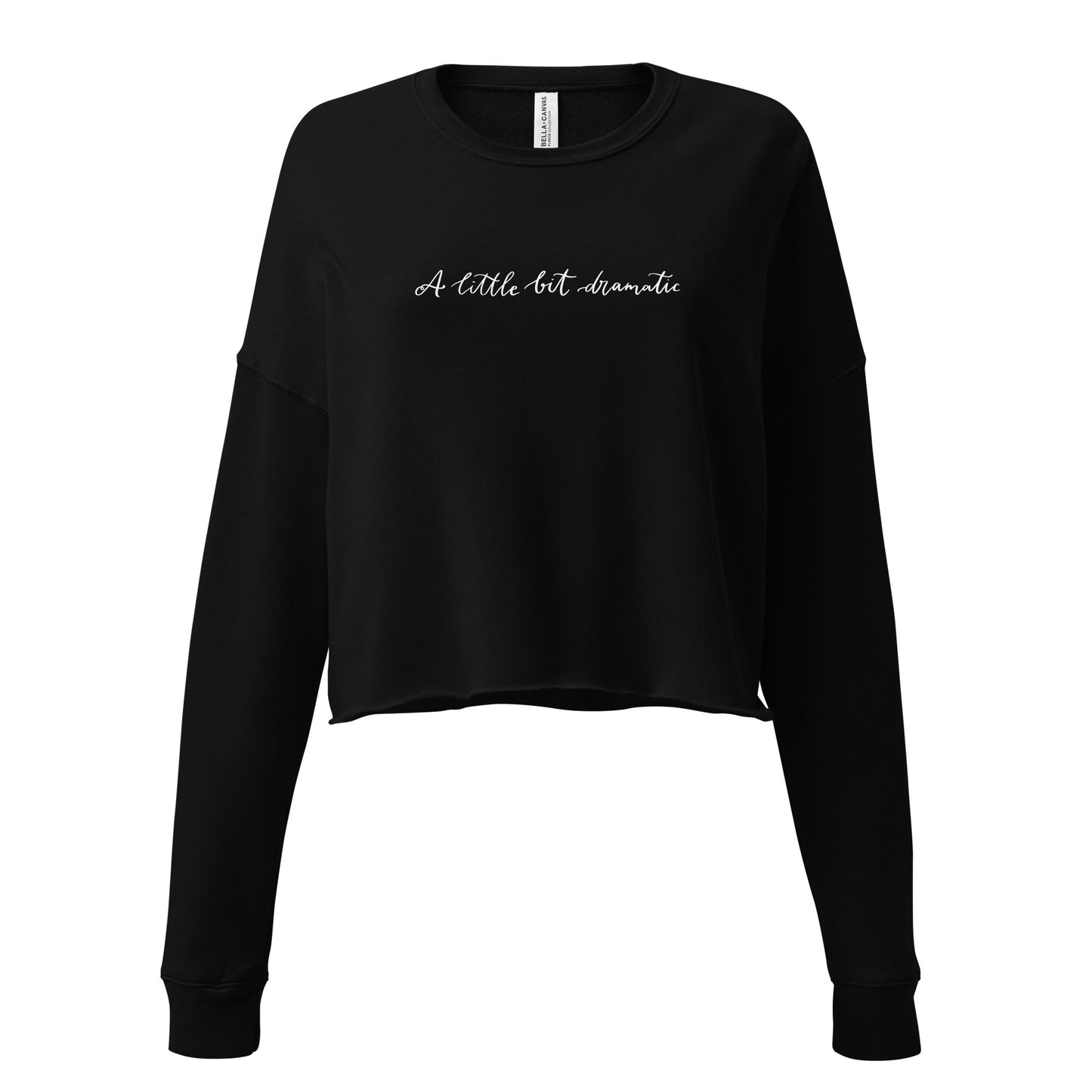 Cropped sweatshirt "A little bit dramatic"